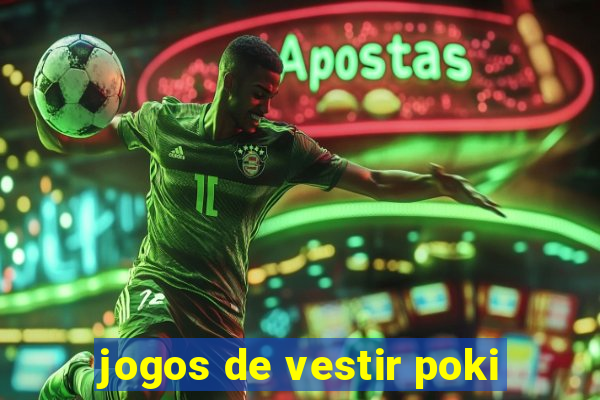 jogos de vestir poki